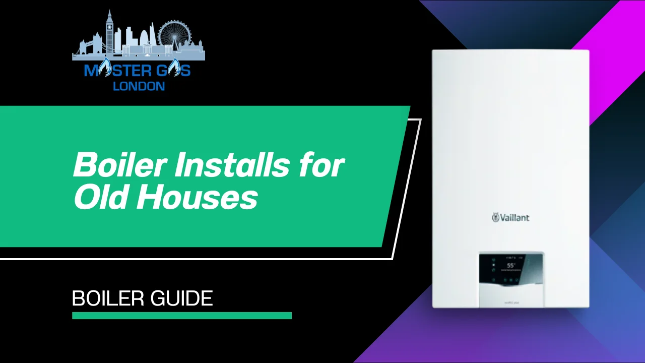 new boiler for old houses, what you need to know