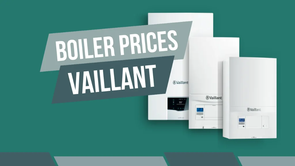 vaillant boiler prices, an in depth guide